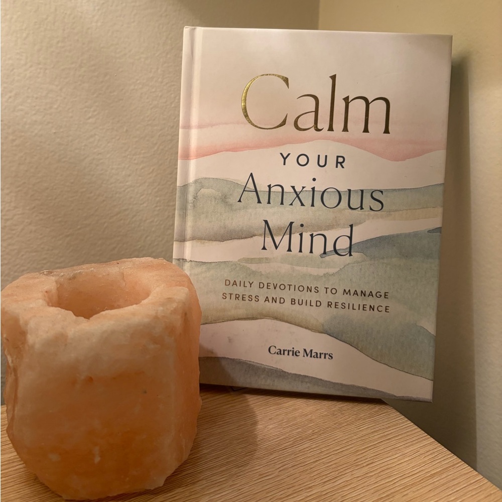 Daily Devotional CALM YOUR ANXIOUS MIND